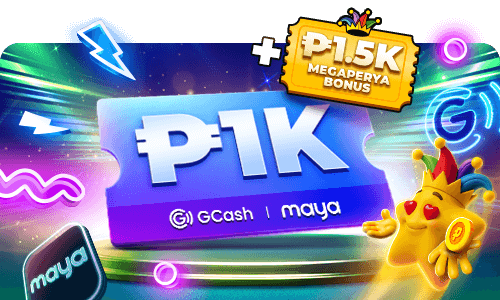 P1,500 MegaPerya Bonus + P1K GCash / Maya Credits